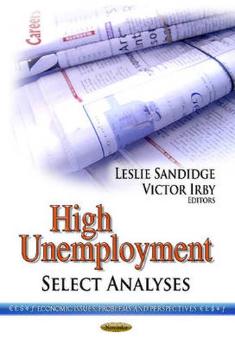 Cover image for High Unemployment: Select Analyses