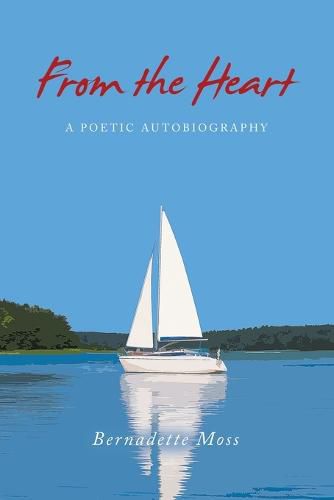 Cover image for From the Heart: A Poetic Autobiography