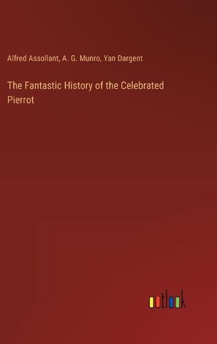 The Fantastic History of the Celebrated Pierrot