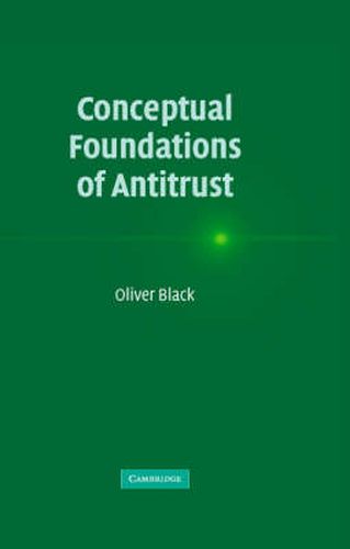 Cover image for Conceptual Foundations of Antitrust