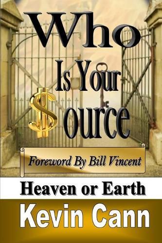 Cover image for Who is Your Source: Heaven or Earth