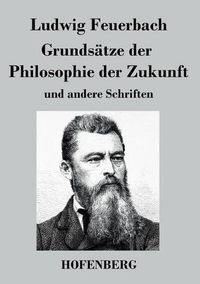 Cover image for Grundsatze der Philosophie der Zukunft: und andere Schriften