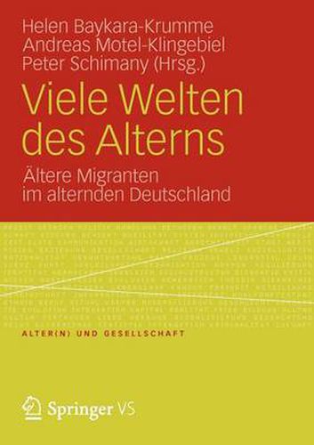 Cover image for Viele Welten des Alterns: AEltere Migranten im alternden Deutschland