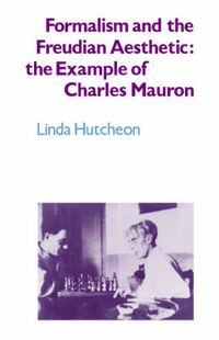 Cover image for Formalism and the Freudian Aesthetic: The Example of Charles Mauron