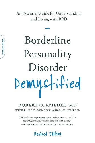 Cover image for Borderline Personality Disorder Demystified, Revised Edition: An Essential Guide for Understanding and Living with BPD
