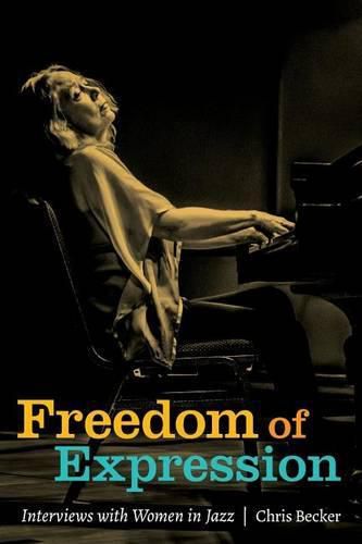 Cover image for Freedom of Expression: Interviews With Women in Jazz