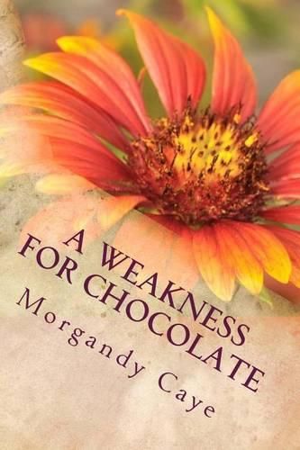 Cover image for A Weakness For Chocolate