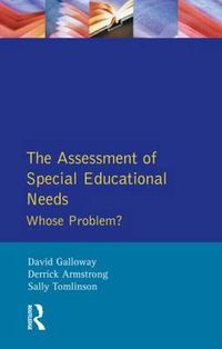 Cover image for The Assessment of Special Educational Needs: Whose Problem?: Whose Problem?