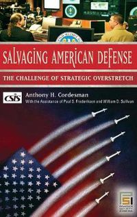 Cover image for Salvaging American Defense: The Challenge of Strategic Overstretch
