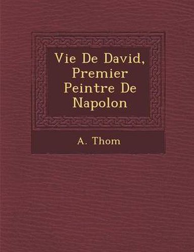 Vie de David, Premier Peintre de Napol on