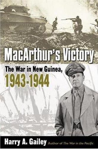 Cover image for Macarthur'S Victory: The War in New Guinea, 1943-1944