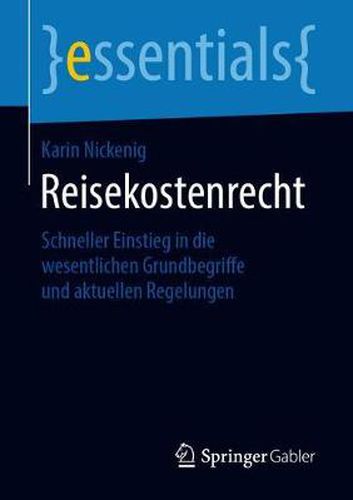 Cover image for Reisekostenrecht: Schneller Einstieg in die wesentlichen Grundbegriffe und aktuellen Regelungen