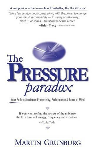 Cover image for The Pressure Paradox: Your Path to Maximum Productivity, Performance & Peace of Mind