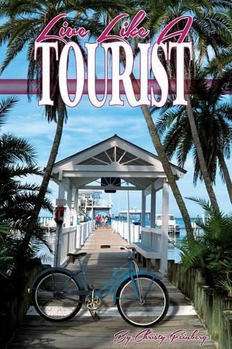 Cover image for Live Like a Tourist