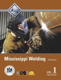 Cover image for Mississippi Welding Level 1 Trainee Guide