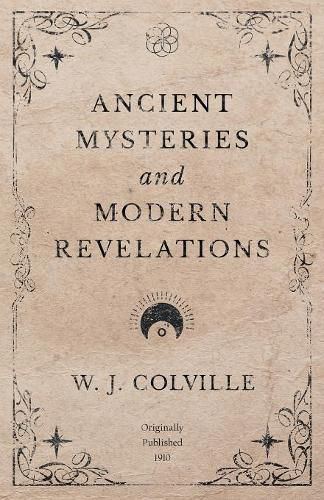 Ancient Mysteries and Modern Revelations