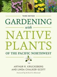 Cover image for Gardening with Native Plants of the Pacific Northwest