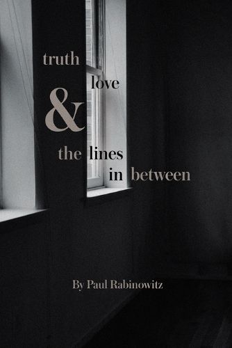 Cover image for truth, love and the lines in between