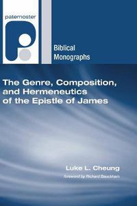 Cover image for The Genre, Composition, and Hermeneutics of the Epistle of James