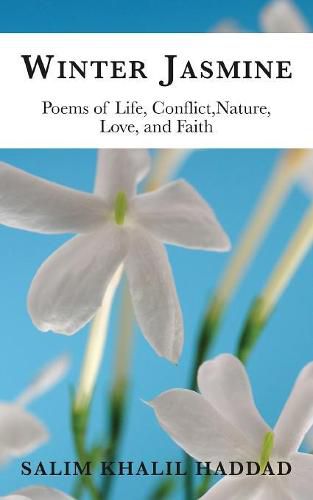 Cover image for Winter Jasmine: Poems of Life, Conflict, Nature, Love and Faith