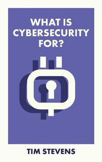 Cover image for What Is Cybersecurity For?