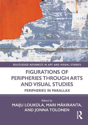 Cover image for Figurations of Peripheries Through Arts and Visual Studies