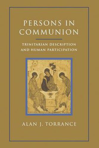 Cover image for Persons in Communion: Trinitarian Description and Human Participation