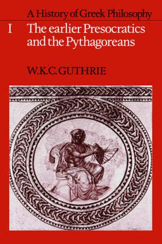 Cover image for A History of Greek Philosophy: Volume 1, The Earlier Presocratics and the Pythagoreans