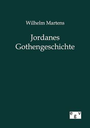 Cover image for Jordanes Gothengeschichte