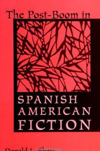 Cover image for The Post-Boom in Spanish American Fiction