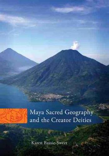 Cover image for Maya Sacred Geography and the Creator Deities