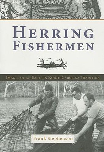 Cover image for Herring Fishermen: Images of an Eastern North Carolina Tradition