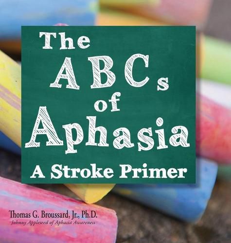 Cover image for The ABCs of Aphasia: A Stroke Primer