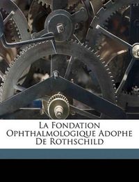 Cover image for La Fondation Ophthalmologique Adophe de Rothschild