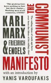 Cover image for The Communist Manifesto: with an introduction by Yanis Varoufakis