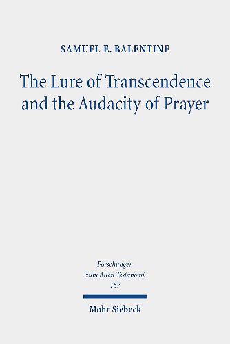 Cover image for The Lure of Transcendence and the Audacity of Prayer: Selected Essays