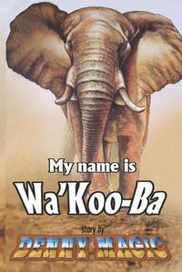 Cover image for My Name is Wa'Koo-Ba