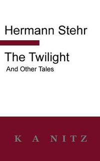 Cover image for The Twilight and Other Tales