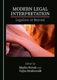 Cover image for Modern Legal Interpretation: Legalism or Beyond