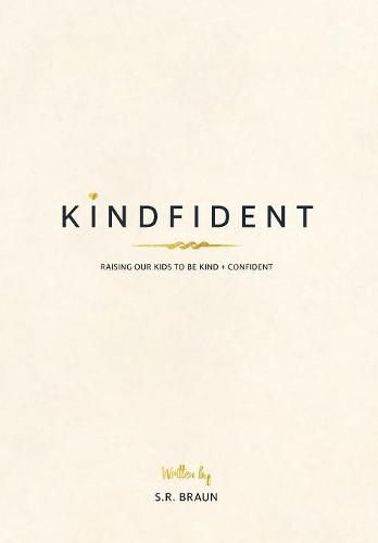 Kindfident: Raising our kids to be kind + confident