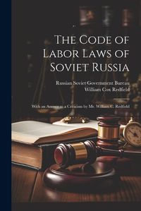 Cover image for The Code of Labor Laws of Soviet Russia