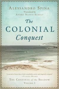 Cover image for The Colonial Conquest: The Confines of the Shadow Volume I