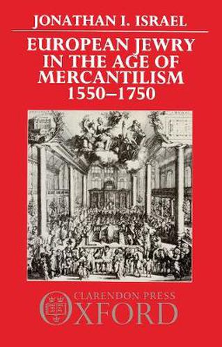 Cover image for European Jewry in the Age of Mercantilism, 1550-1750