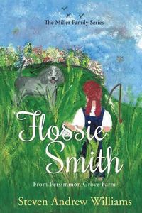 Cover image for Flossie Smith: From Persimmon Grove Farm - Volume 1