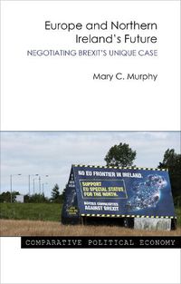 Cover image for Europe and Northern Ireland's Future: Negotiating Brexit's Unique Case