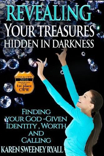 Cover image for Revealing Your Treasures Hidden in Darkness: Finding Your God-given Identity, Worth, and Calling