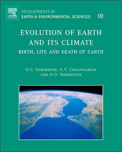 Cover image for Evolution of Earth and its Climate: Birth, Life and Death of Earth