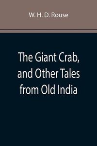 Cover image for The Giant Crab, and Other Tales from Old India