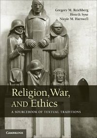 Cover image for Religion, War, and Ethics: A Sourcebook of Textual Traditions