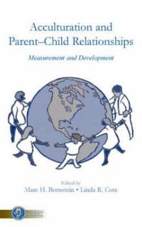 Cover image for Acculturation and Parent-Child Relationships: Measurement and Development